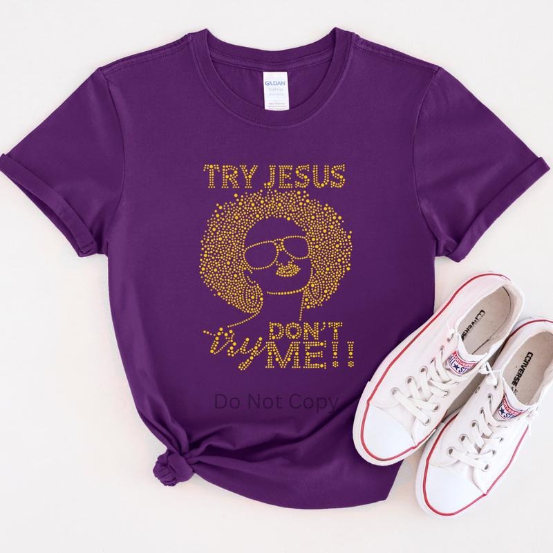 Try Jesus Dont Try Me Rhinestone Transfer ONLY - This is NOT a T Shirt Hoodie, Sweatshirt | ZylaModa.com