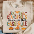 Turkey Gravy Beans and Rolls Shirt, Let Me See That Casserole T-Shirt, Thanksgiving Turkey Gravy Sweatshirt, Turkey Day...
