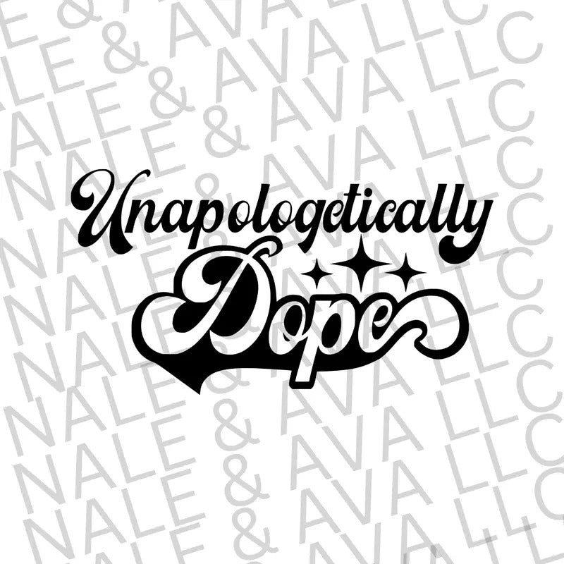 Unapologetically Dope Screen Print Transfer T-Shirts, Hoodie, Sweatshirt | ZylaModa.com