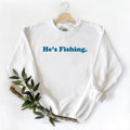 Unisex HE IS FISHING 3 Graphic Vintage Gift For FAMILY T-shirt Hoodie Sweatshirt Pullover Cotton Fabric | ZylaModa.com