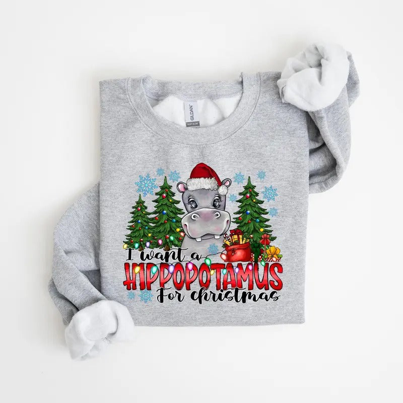 Unisex I Want A Hippopotamus For Christmas Sweatshirt - 50% Cotton, 50% Polyester Fabric T-Shirts, Hoodie | ZylaModa.com