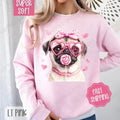 Valentine Pug Sweatshirt, Valentine's Day Crewneck, Cute Women's Sweater T-Shirts, Hoodie | ZylaModa.com