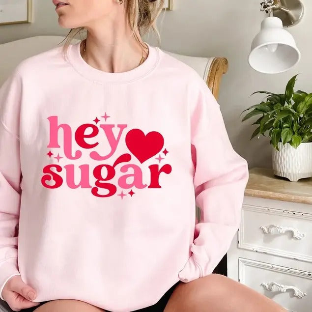 Valentine's Day Hey Sugar Heart Sweatshirt, Hoodie, T-Shirt | ZylaModa.com