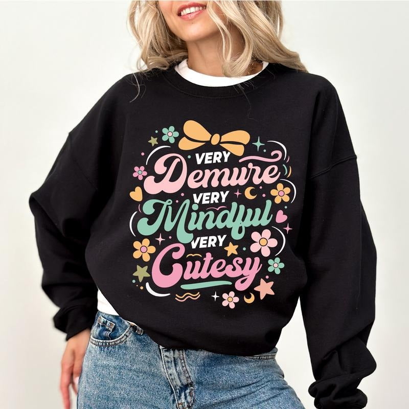 Very Demure Very Mindful Very Cutesy Sweatshirt, Very Demure Very Mindful Sweater, Cut Women Apparel, Meme Crewneck,...