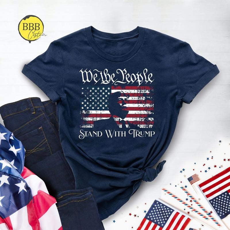 We The People Stand With Donald Trump Shirt, Support Trump Shirt Hoodie, Sweatshirt | ZylaModa.com