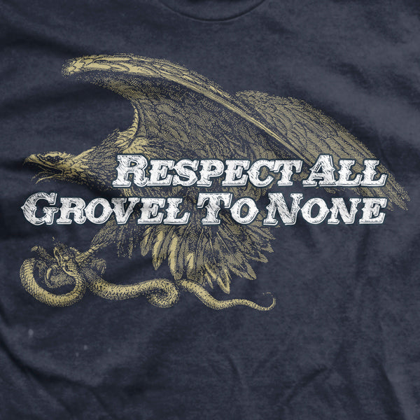 Respect All Grovel to None T-Shirt Hoodie, Sweatshirt | ZylaModa.com (Image 2)