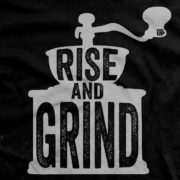 Rise and Grind T-Shirt Hoodie, Sweatshirt | ZylaModa.com (Image 2)