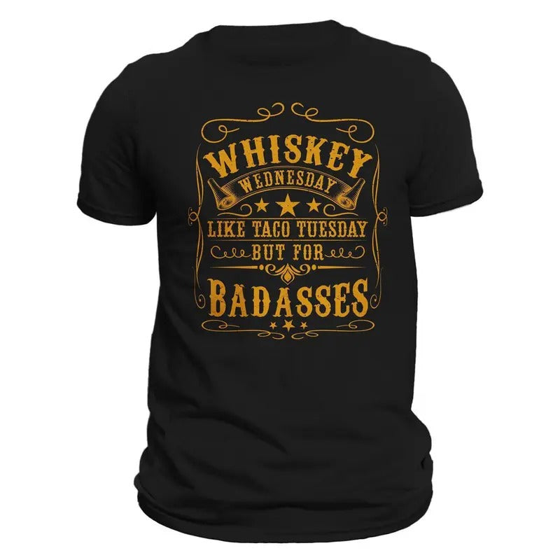 Whiskey Wednesday Like Taco Tuesday But For Badasses T-Shirt Hoodie, Sweatshirt | ZylaModa.com