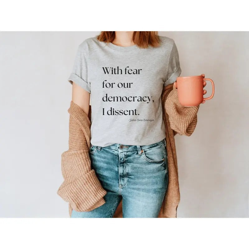 With Fear for Our Democracy I Dissent Shirt - Justice Sonia Sotomayor Quote Tshirt Hoodie, Sweatshirt | ZylaModa.com