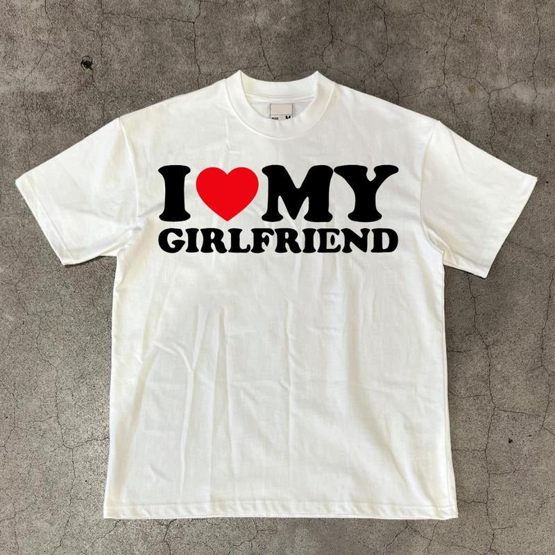 I Love My Girlfriend T-Shirt, For Men/Women