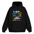If You Want To Be Cool, Just Be You Graphic Hoodie/Sweatshirt/T-Shirt, For Men/Women
