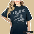 Women's I Believe Shirt