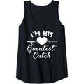 Womens I'm His Greatest Catch Funny Fisherman's Wife And Girlfriend Tank Top Made in USA T-Shirts, Hoodie, Sweatshirt