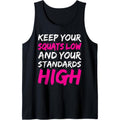 Workout Keep Your Squats Low And Your Standards High Fitness Tank Top Made in USA T-Shirts, Hoodie, Sweatshirt | ZylaModa.com