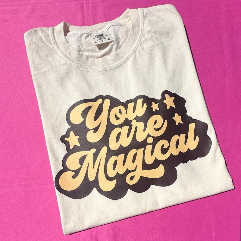 You Are Magical Comfort Colors T-Shirt 'NLB' Hoodie, Sweatshirt | ZylaModa.com