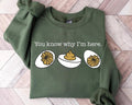 You Know Why I'm Here Sweatshirt, Deviled Eggs Shirt, Thanksgiving Sweater, Funny Food Shirt, Food Lover Gift Shirt Hoodie