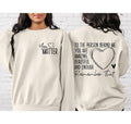 You Matter Front Back Sweatshirt, To the Person Behind Me 2 sides  Hoodie and Sweater; T-shirt Cotton Polyester