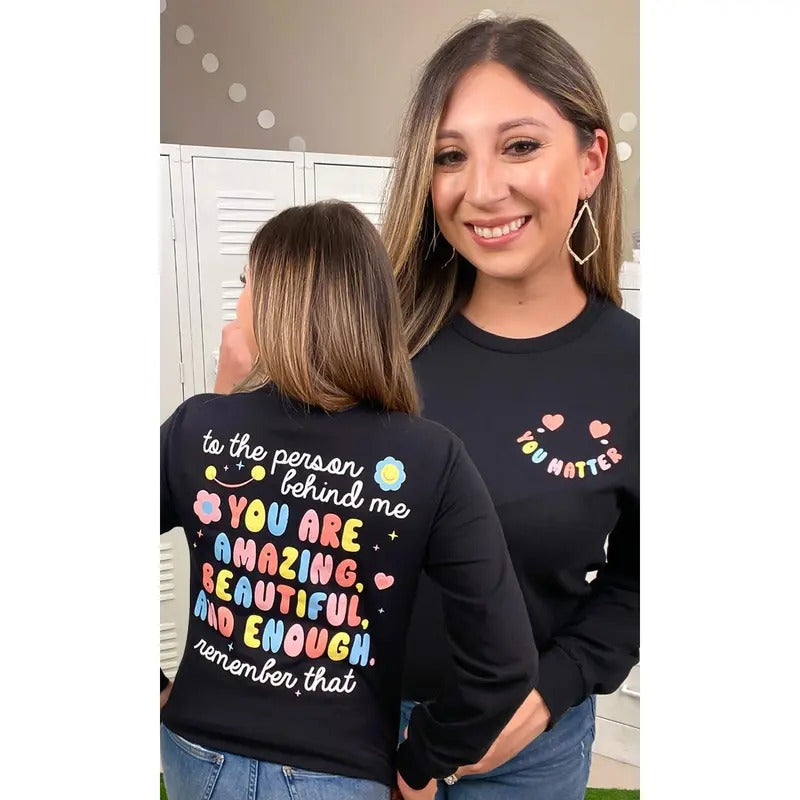 You Matter Graphic Long Sleeve T-Shirt Hoodie, Sweatshirt | ZylaModa.com