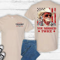 You Missed Twice Shirt, Western Trump Cowboy You Missed Flag 2 Sides  T-shirt Hoodie, Sweatshirt | ZylaModa.com