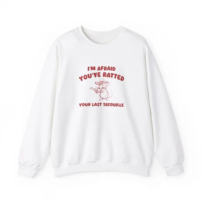 You've Ratted Your Last Tatouille - Unisex Sweater Cotton Hoodie T-Shirts, Sweatshirt | ZylaModa.com