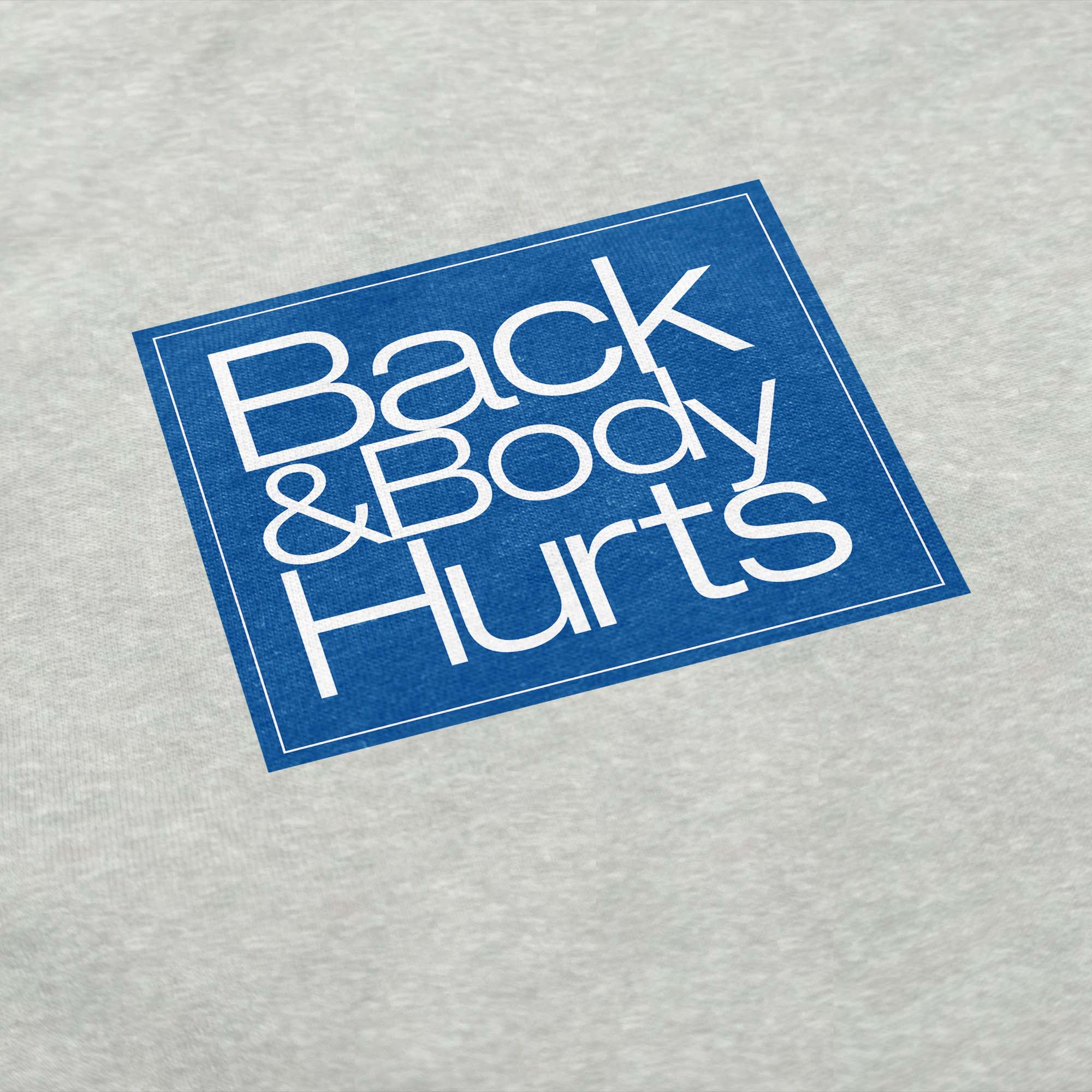 Back And Body Hurts Crewneck Sweatshirt T-Shirts, Hoodie | ZylaModa.com (Image 2)