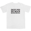 Defund Human Resources T Shirt Hoodie, Sweatshirt | ZylaModa.com