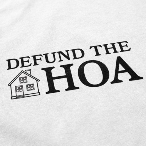 Defund the HOA T Shirt Hoodie, Sweatshirt | ZylaModa.com (Image 4)
