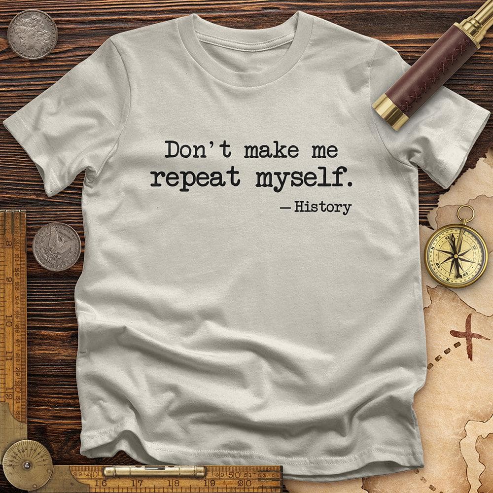 Dont Make Me Repeat Myself T-Shirt Hoodie, Sweatshirt | ZylaModa.com (Image 4)