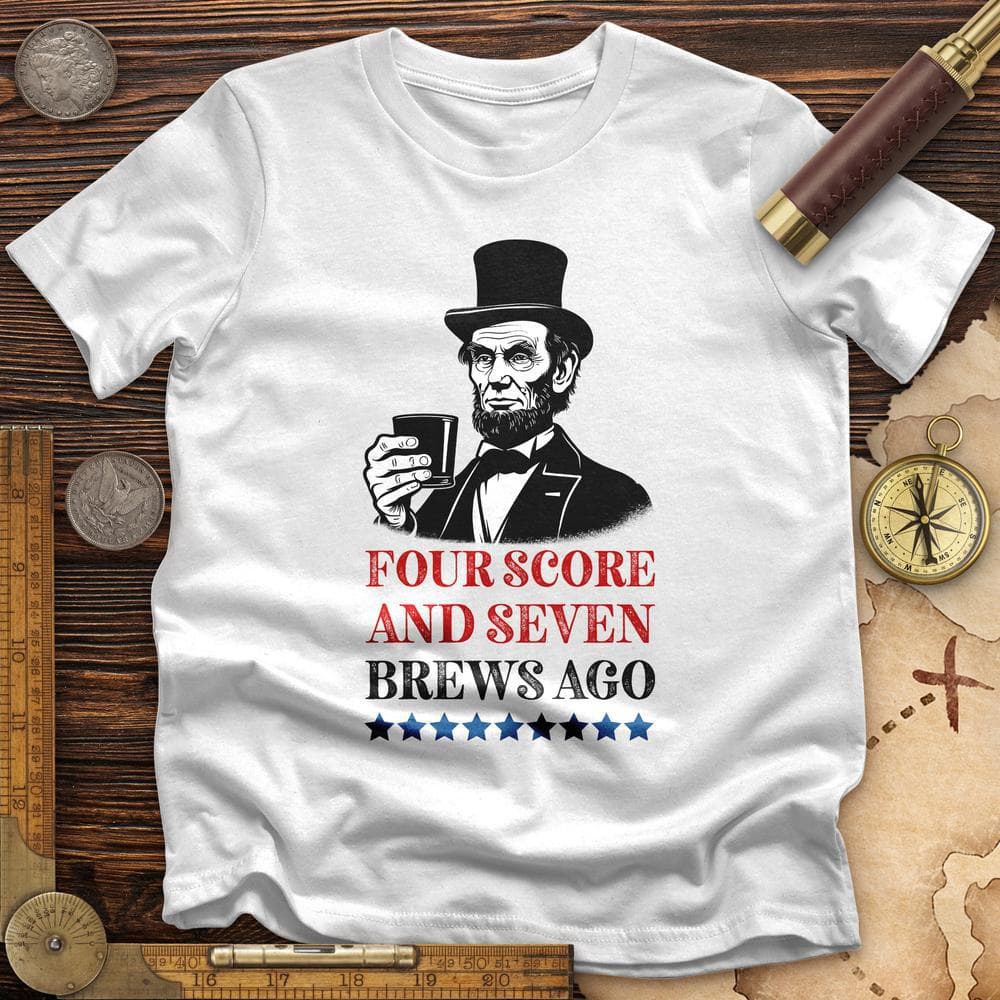 Four Score and Seven Brews Ago T-Shirt Hoodie, Sweatshirt | ZylaModa.com (Image 2)