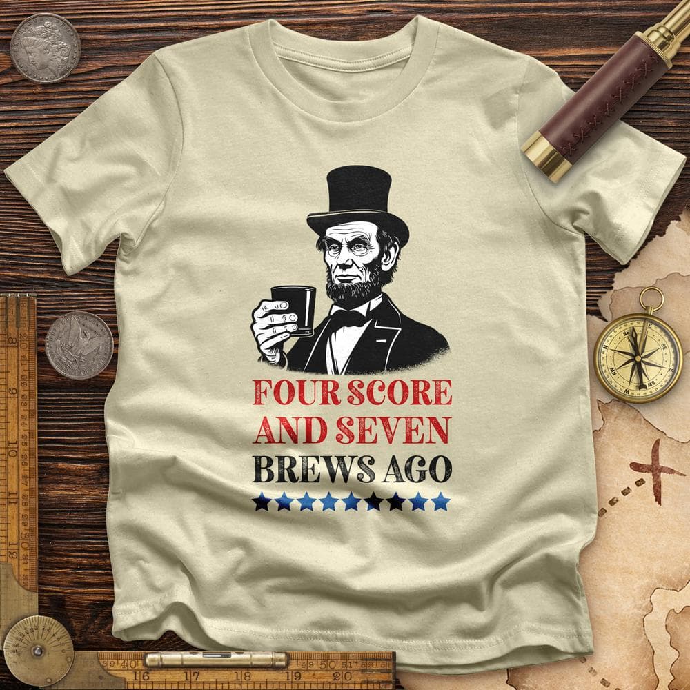 Four Score and Seven Brews Ago T-Shirt Hoodie, Sweatshirt | ZylaModa.com (Image 1)