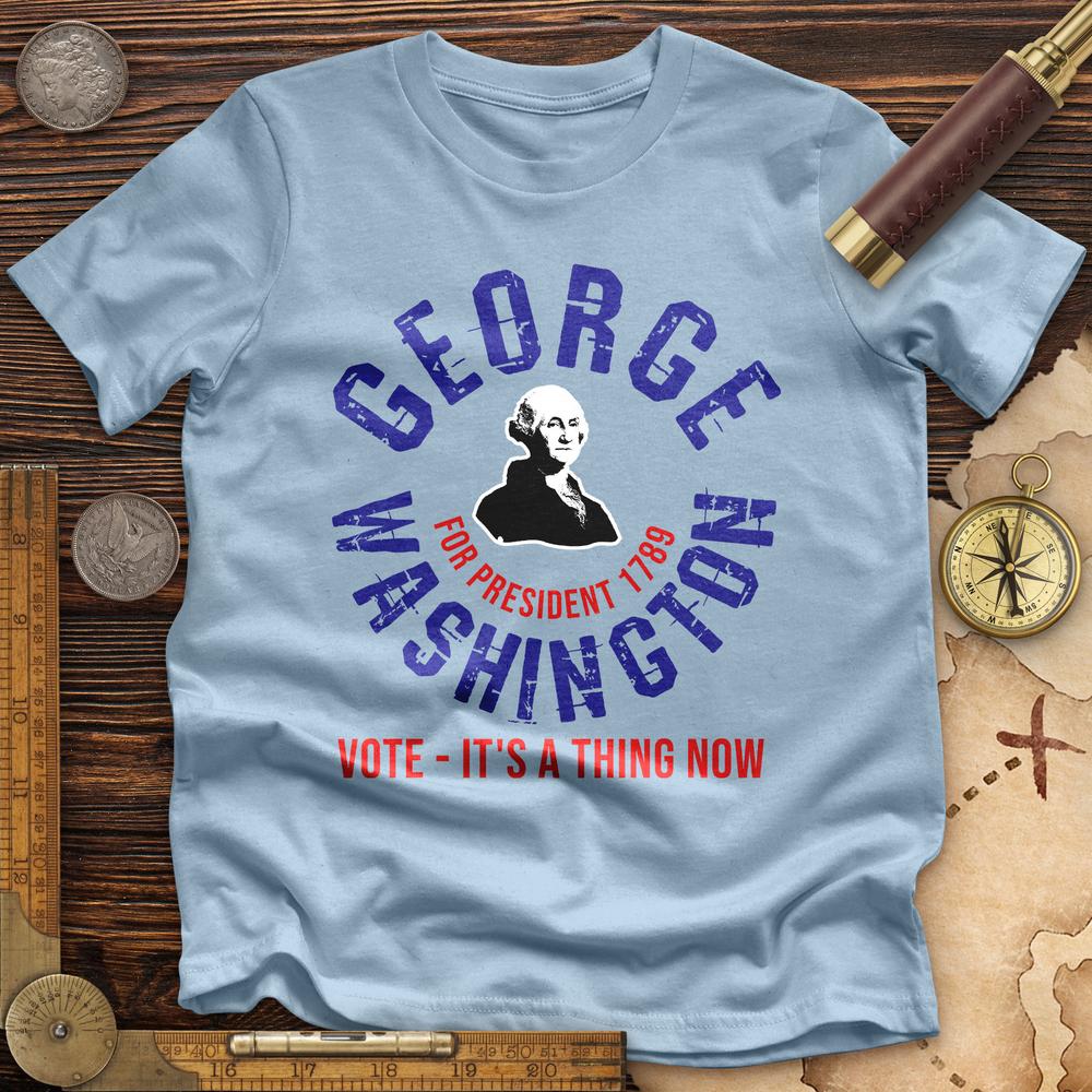 George Washington For President Premium Quality Tee Hoodie, Sweatshirt | ZylaModa.com (Image 5)