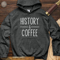 History And Coffee Hoodie T-Shirts, Sweatshirt | ZylaModa.com (Image 1)