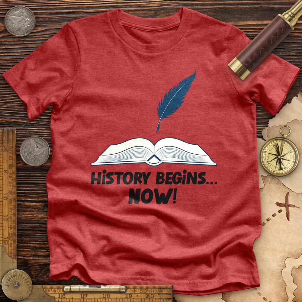 History Begins Now Premium Quality Tee Hoodie, Sweatshirt | ZylaModa.com (Image 5)