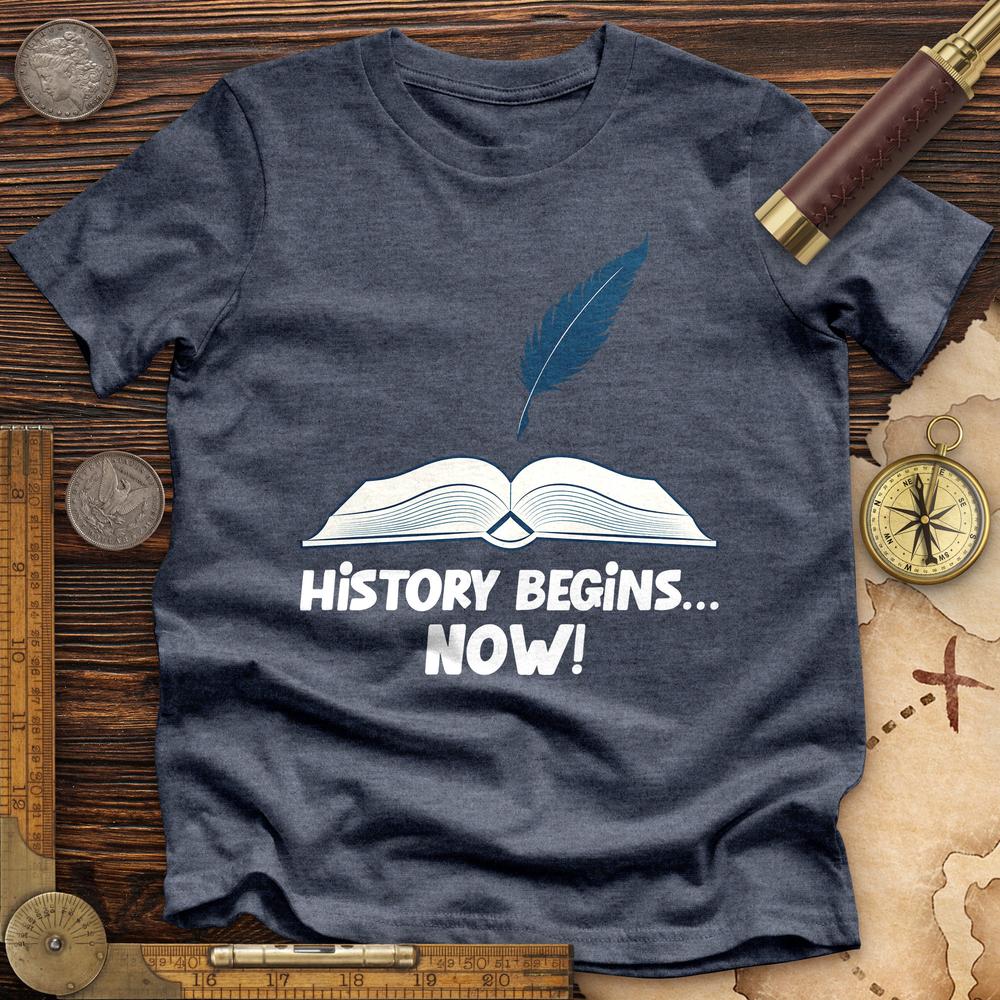 History Begins Now Premium Quality Tee Hoodie, Sweatshirt | ZylaModa.com (Image 4)