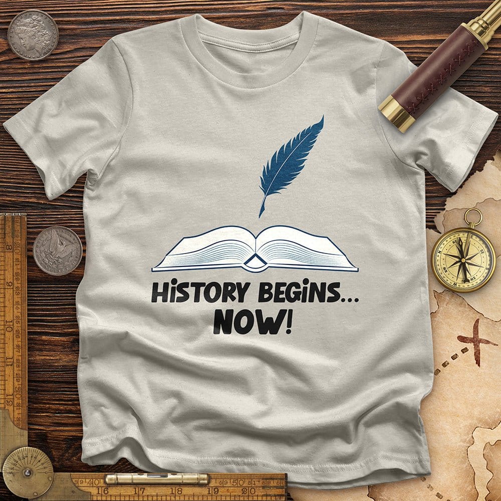 History Begins Now T-Shirt Hoodie, Sweatshirt | ZylaModa.com (Image 3)