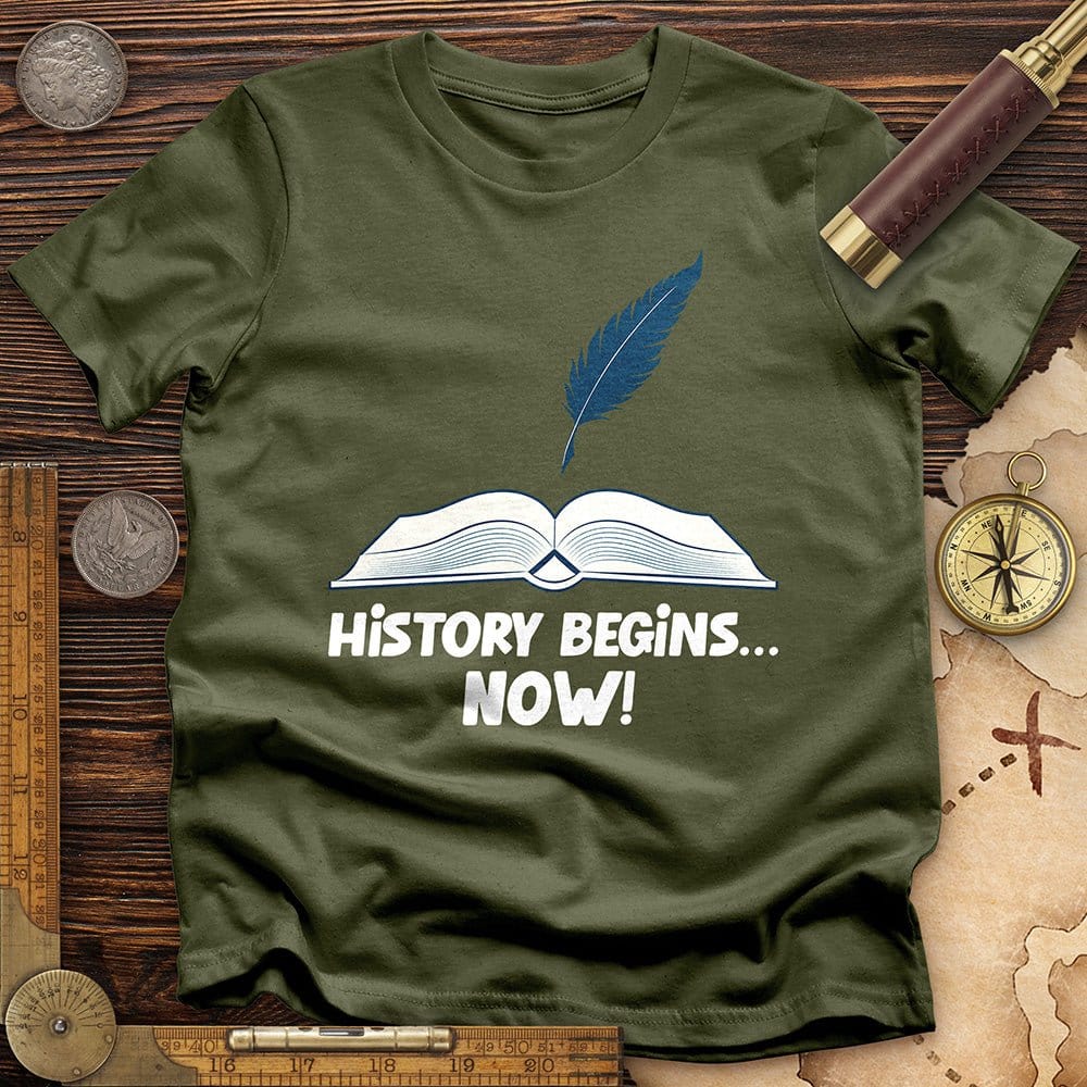 History Begins Now T-Shirt Hoodie, Sweatshirt | ZylaModa.com (Image 4)