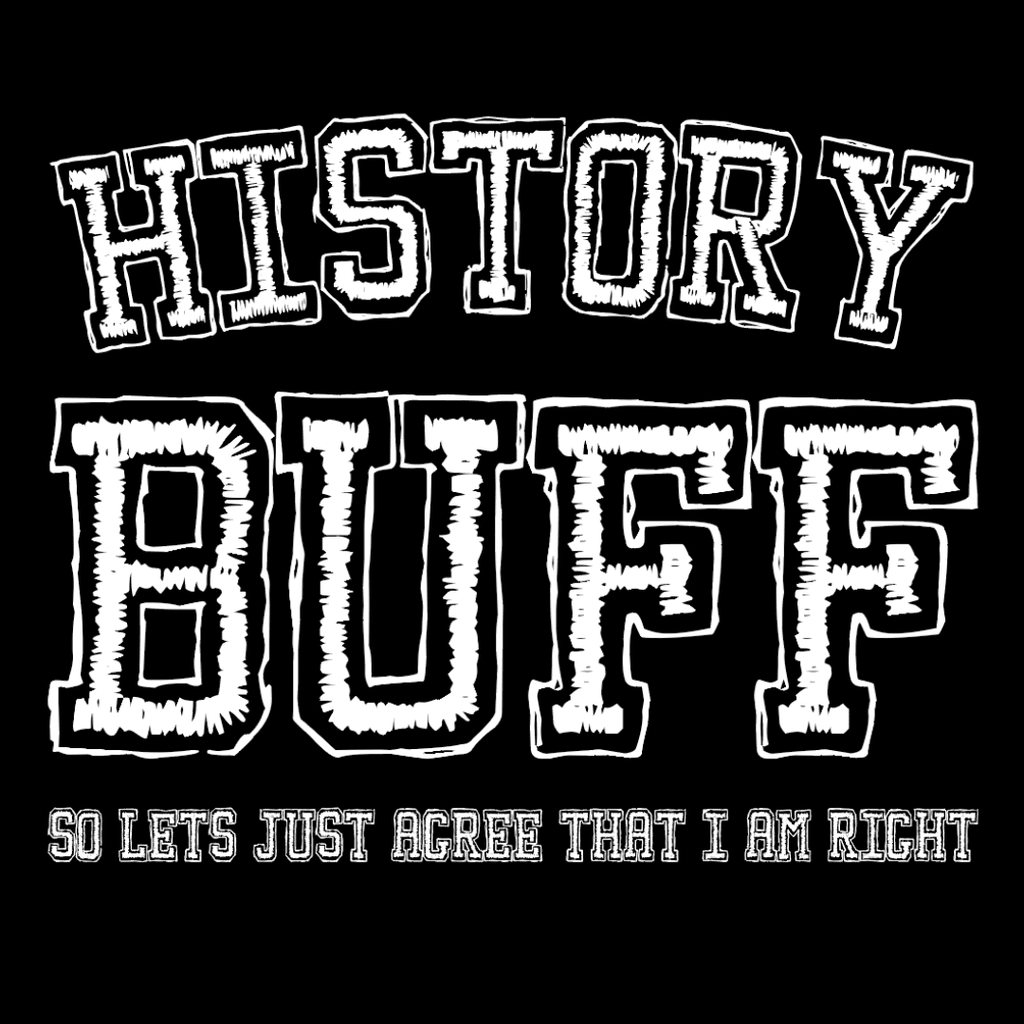 History Buff T-Shirt Hoodie, Sweatshirt | ZylaModa.com (Image 2)