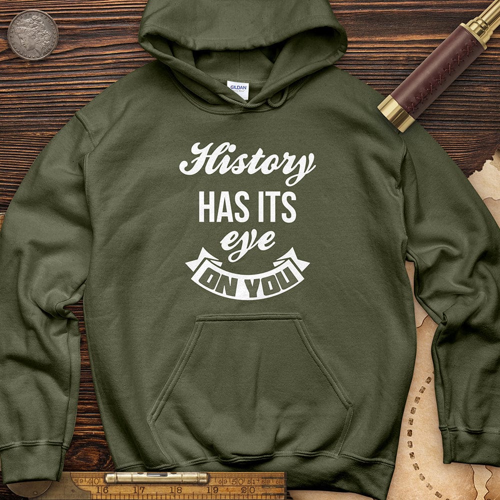 History Has Its Eye On You Hoodie T-Shirts, Sweatshirt | ZylaModa.com (Image 5)