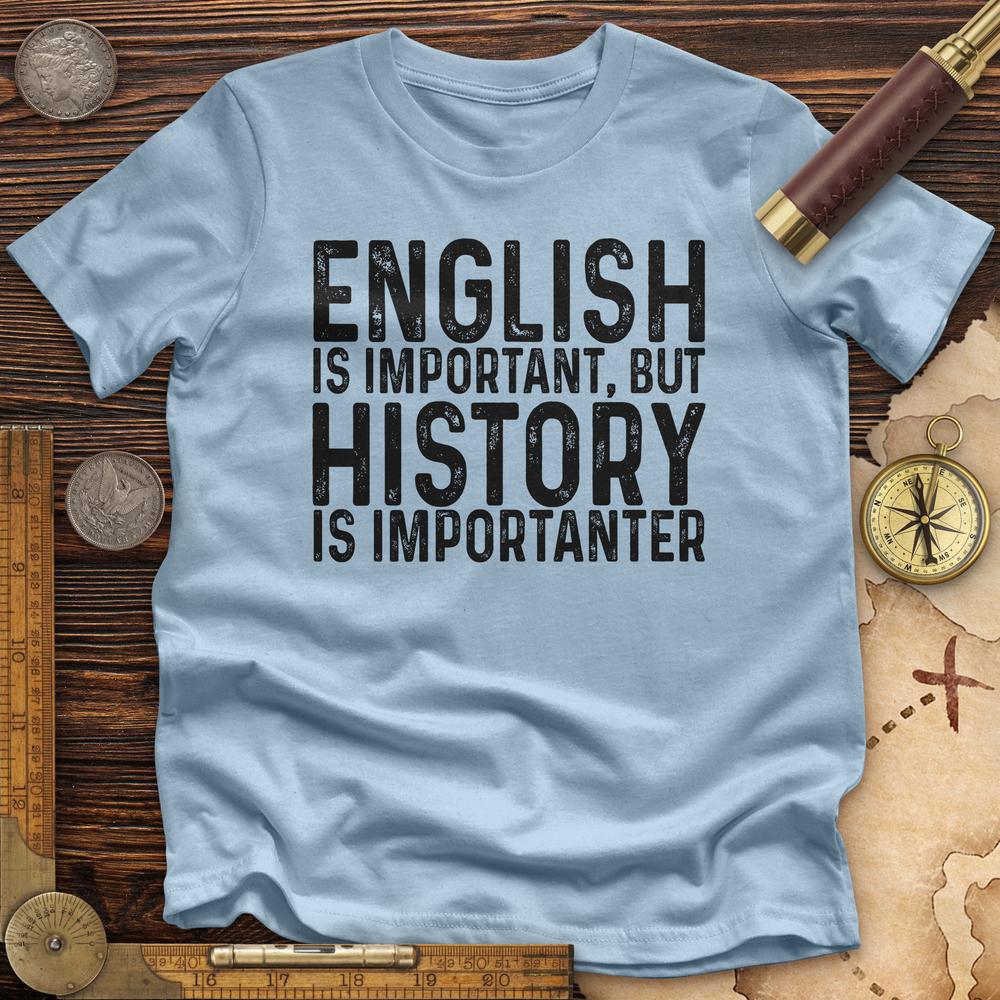 History Is Importanter Premium Quality Tee Hoodie, Sweatshirt | ZylaModa.com (Image 1)