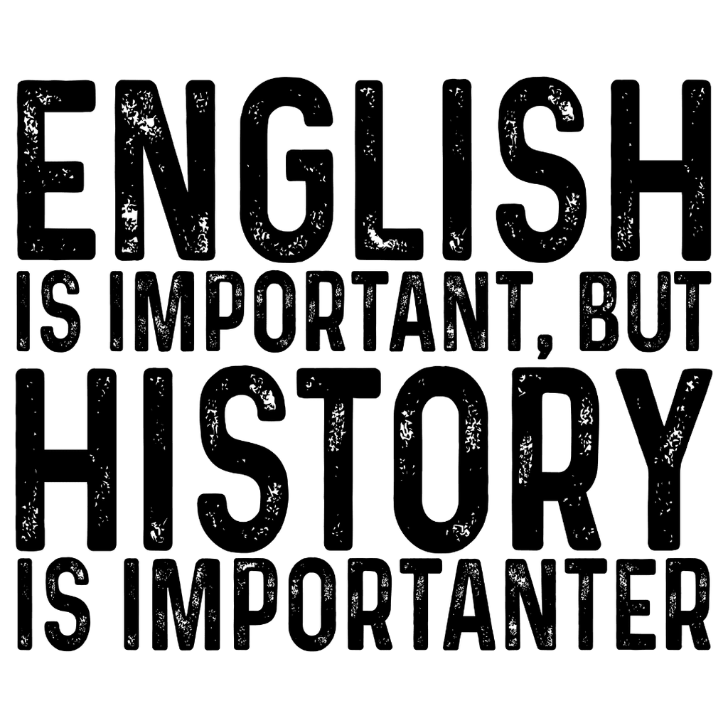 History Is Importanter T-Shirt Hoodie, Sweatshirt | ZylaModa.com (Image 2)