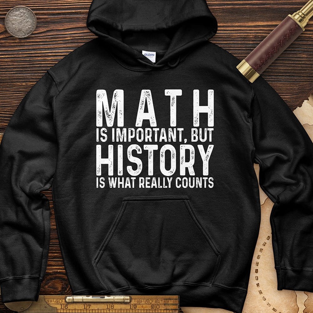History Is What Really Counts Hoodie T-Shirts, Sweatshirt | ZylaModa.com (Image 3)