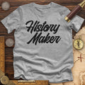 History Maker Cursive Premium Quality Tee Hoodie, Sweatshirt | ZylaModa.com (Image 1)