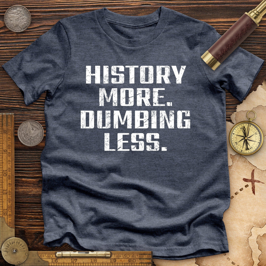 History More Dumbing Less Premium Quality Tee Hoodie, Sweatshirt | ZylaModa.com (Image 4)