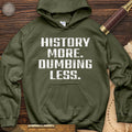 History More Dumbing Less Hoodie T-Shirts, Sweatshirt | ZylaModa.com (Image 1)