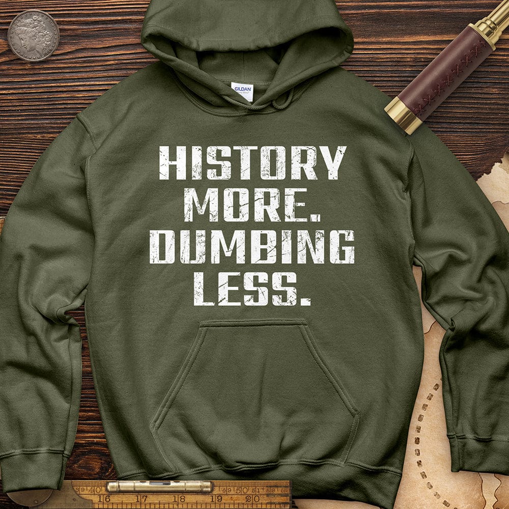 History More Dumbing Less Hoodie T-Shirts, Sweatshirt | ZylaModa.com (Image 1)