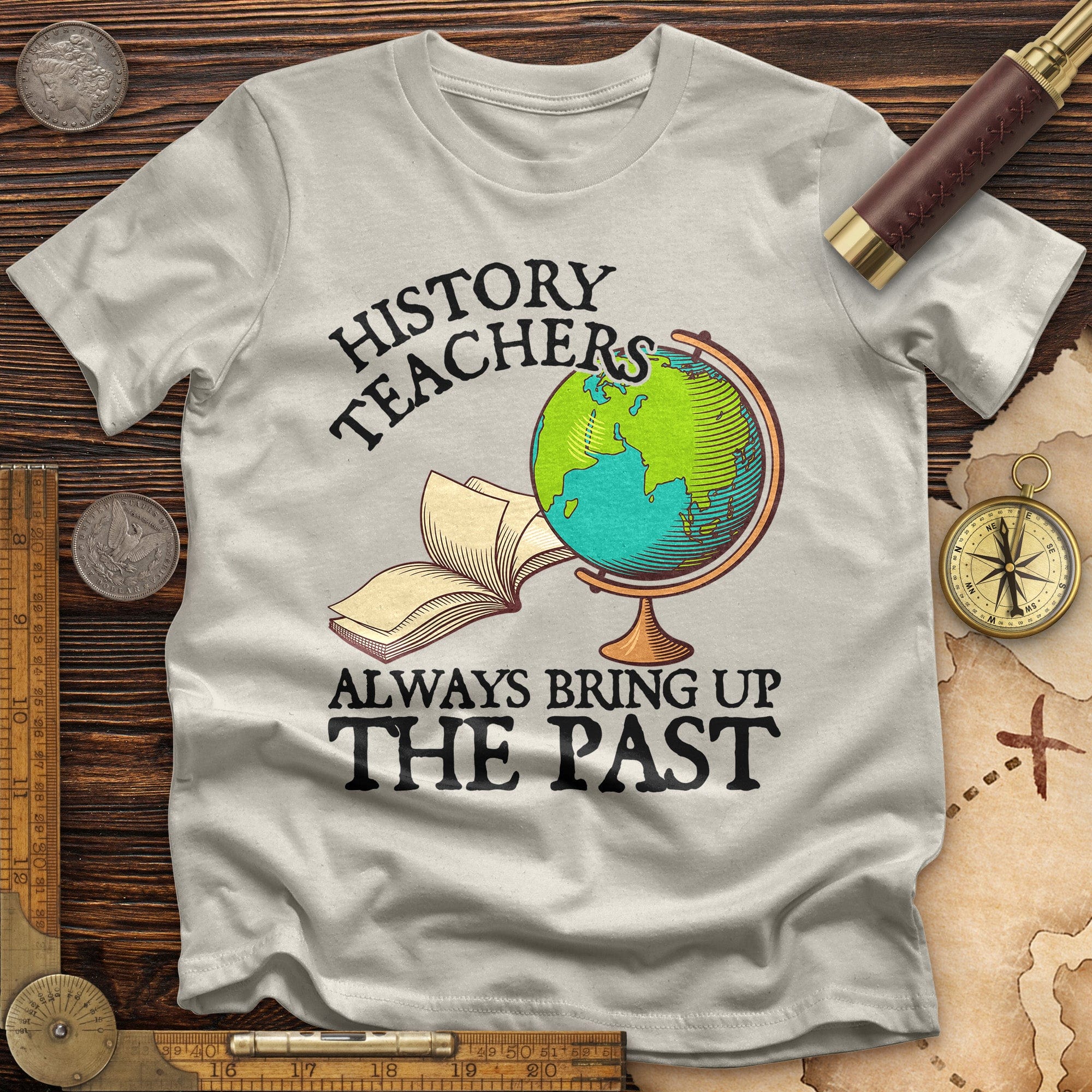 History Teachers Always Bring Up The Past T-Shirt Hoodie, Sweatshirt | ZylaModa.com (Image 3)