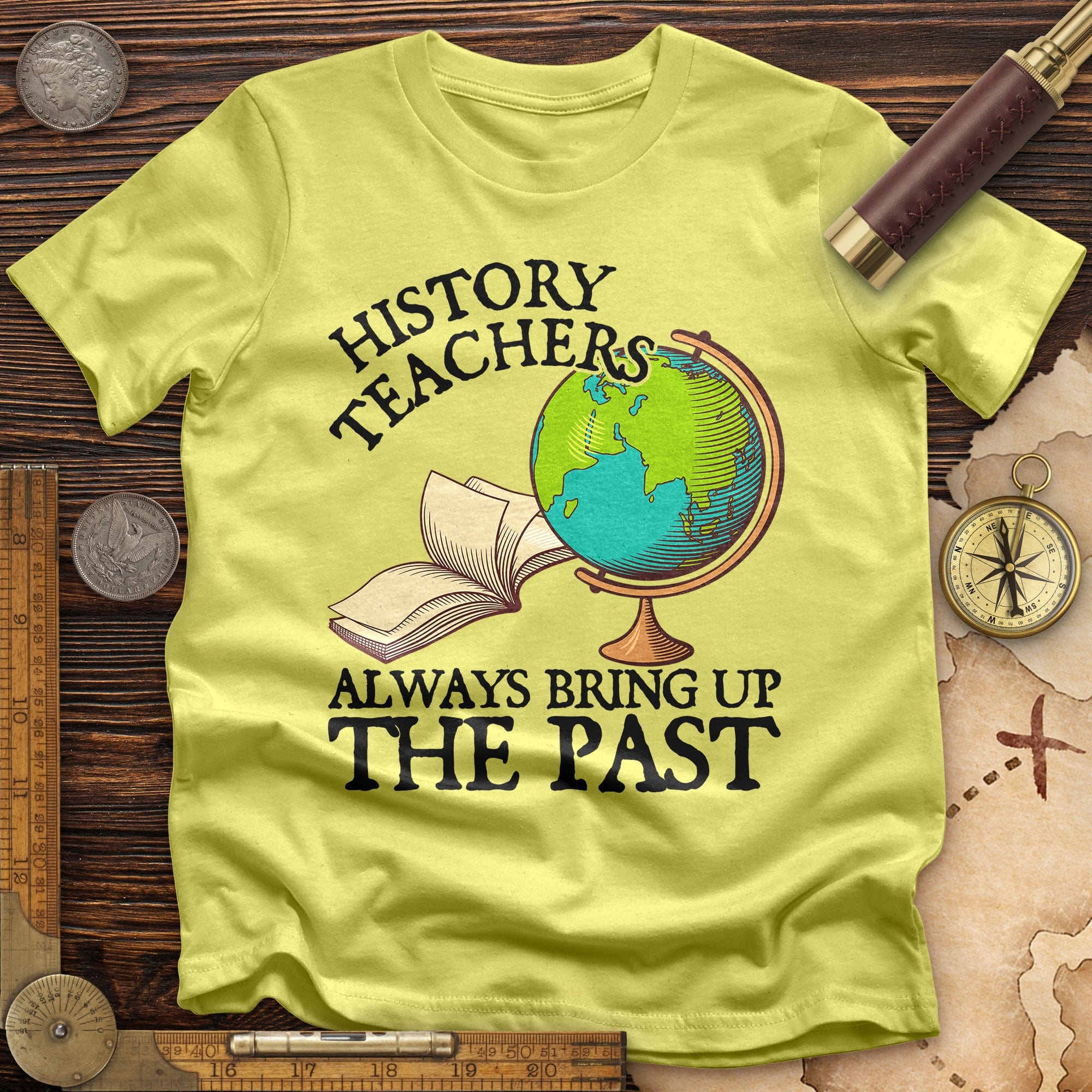 History Teachers Always Bring Up The Past T-Shirt Hoodie, Sweatshirt | ZylaModa.com (Image 5)