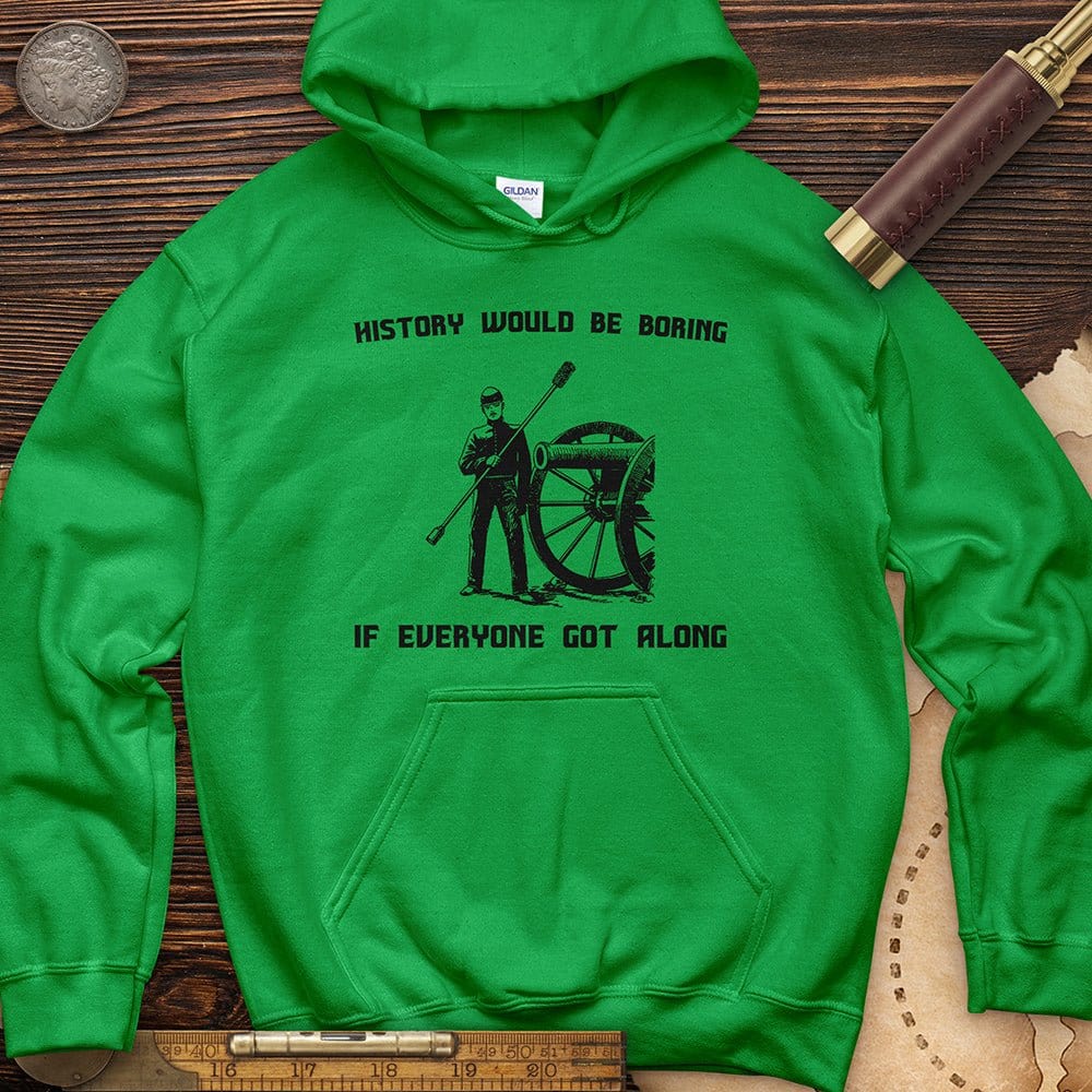 History Would Be Boring Hoodie T-Shirts, Sweatshirt | ZylaModa.com (Image 4)