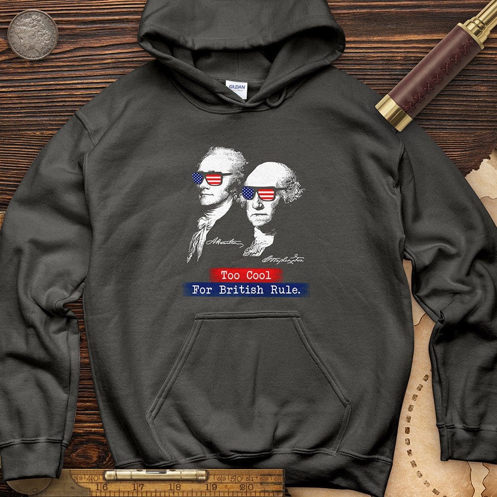 Too Cool For British Rule Hoodie T-Shirts, Sweatshirt | ZylaModa.com (Image 2)