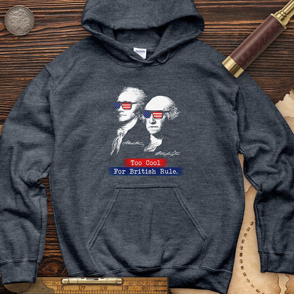 Too Cool For British Rule Hoodie T-Shirts, Sweatshirt | ZylaModa.com (Image 3)